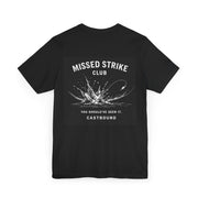 Missed Strike Club T-Shirt — 'You Should've Seen It' Fishing Graphic T-Shirt
