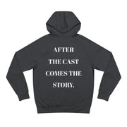 After the Cast Comes the Story Hoodie — Theatrical Cast Crew Pullover