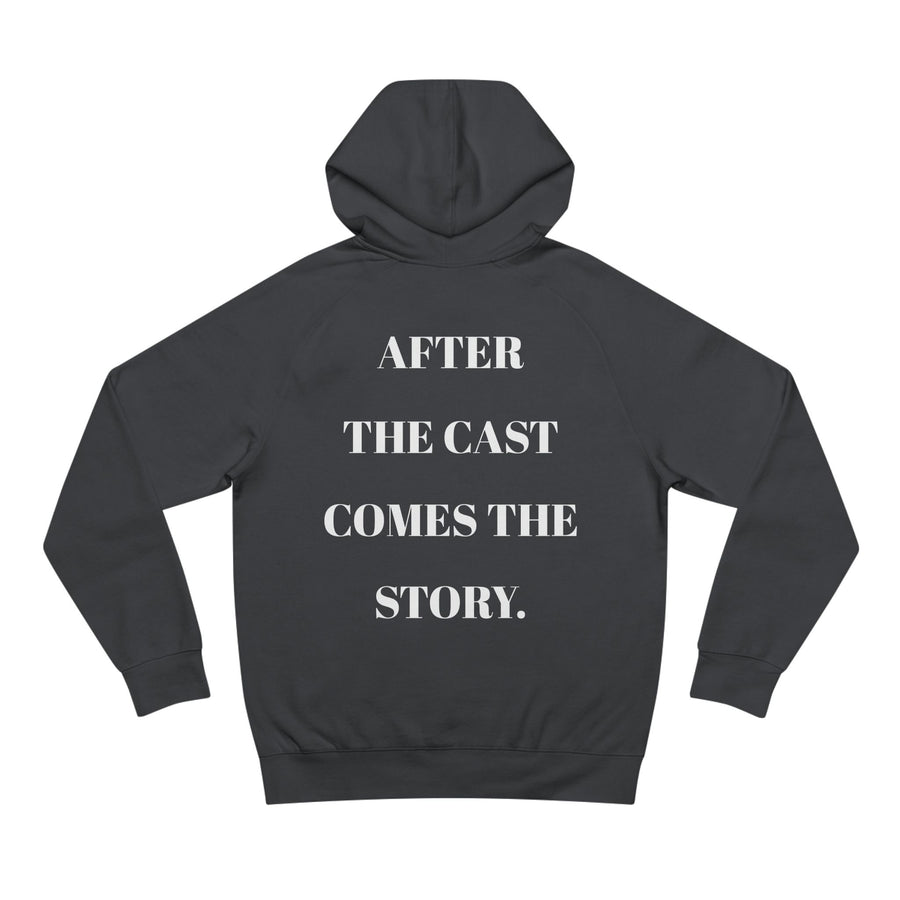 After the Cast Comes the Story Hoodie — Theatrical Cast Crew Pullover
